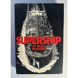 Supership by Noel Mostert HCDJ 1974 1st Edition 2nd Printing large ship history